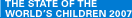 State of the World's Children 2007